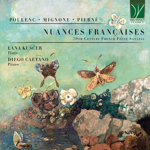 Lana Kuscer / Diego Caetano - Nuances Francaises, 20th Century French Flute Sonatas