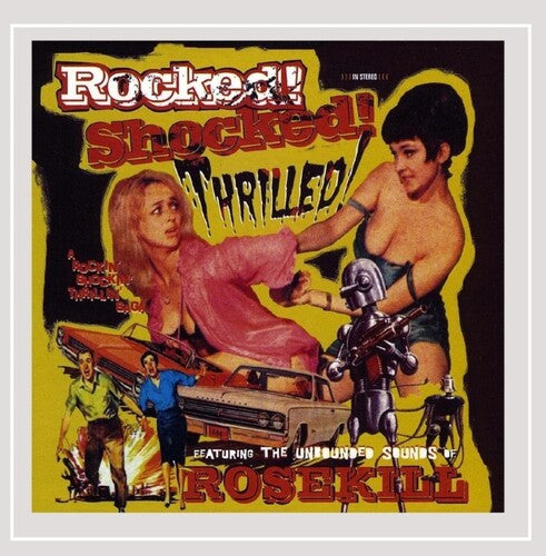 Rosekill - Rocked! Shocked! Thrilled!