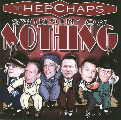 The Hep Chaps - Swingin' On Nothin'