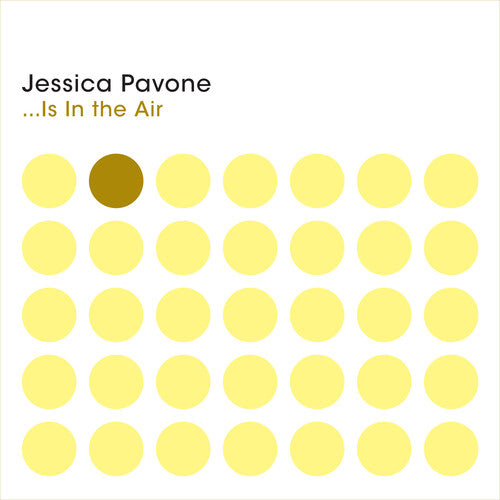 Jessica Pavone - ...Is In The Air