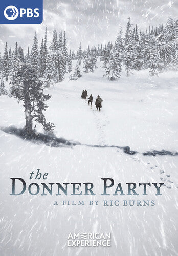 American Experience: Donner Party: Film Ric Burns