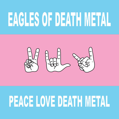 Eagles of Death Metal - Peace Love Death Metal