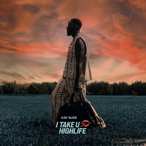 Kay Slice - I Take U Highlife