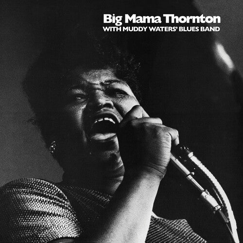 Big Mama Thornton - Big Mama Thornton with Muddy Waters' Blues Band