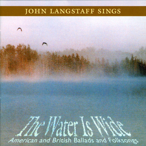 John Langstaff - The Water Is Wide: American and British Ballads and Folk Songs