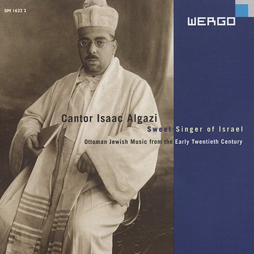 Isaac Algazi - Sweet Singer Of Israel