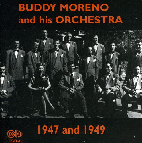 Buddy Moreno - Buddy Moreno and His Orchestra, 1947 and 1949