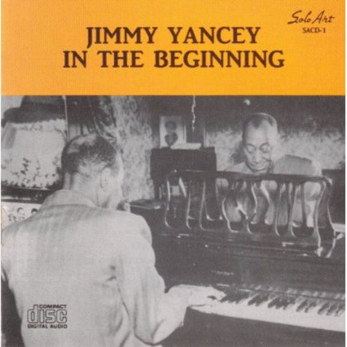 Jimmy Yancey - In the Beginning