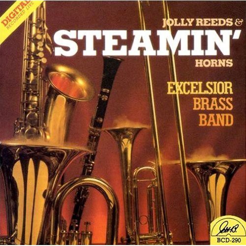 Excelsior Brass Band - Jolly Reeds & Steamin Horns