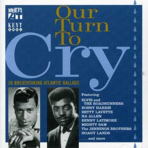 Various Artists - Our Turn to Cry / Various