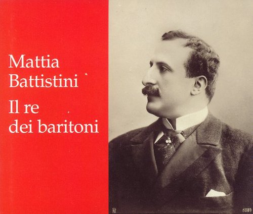 Mattia Battistini - King of the Baritones