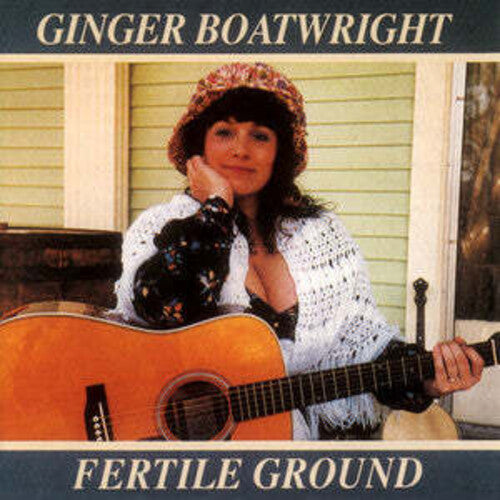 Ginger Boatwright - Fertile Ground