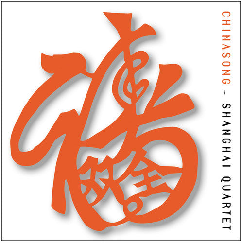 Shanghai Quartet - Chinasong