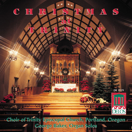 Trinity Cathedral Choir - Christmas at Trinity