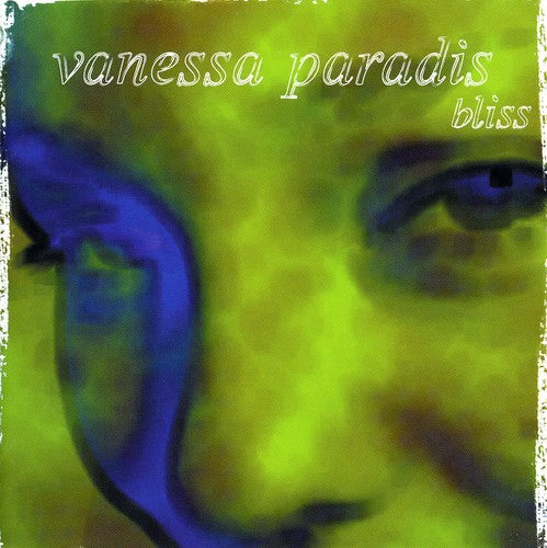 Vanessa Paradis - Bliss