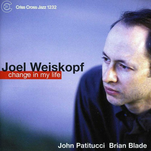 Joel Weiskopf Trio - Change in My Life