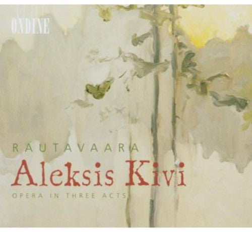 Rautavaara/ Hynninen/ Saarinen/ Lebtinen - Aleksis Kivi