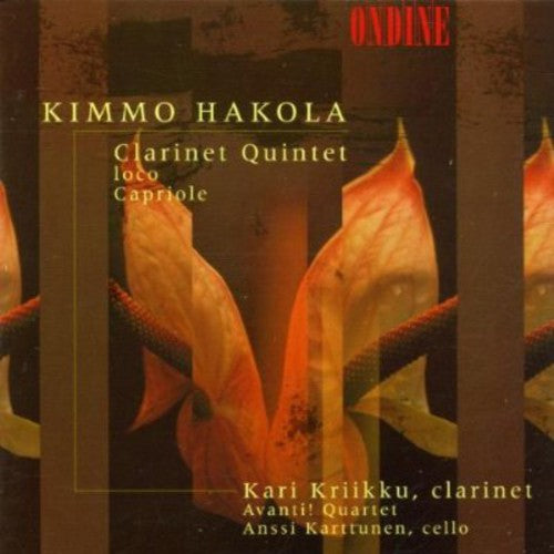 Hakola/ Kriikku/ Avanti Quartet/ Karttunen - Clarinet Quintet / Loco for Clarinet Solo
