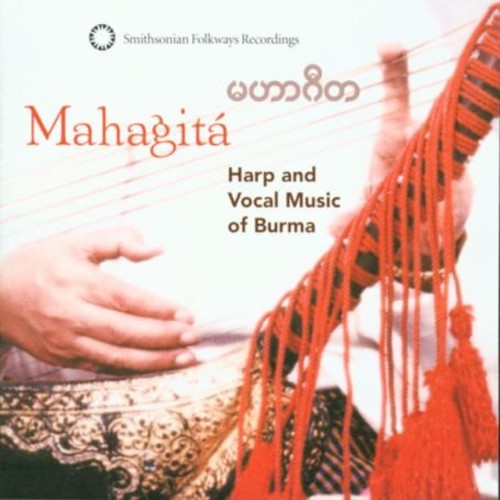 Mahagita: Harp & Vocal Music of Burma/ Various - Mahagita: Harp Vocal Music Of Burma