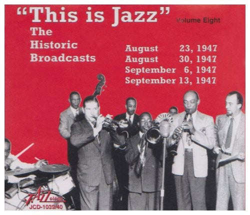 This Is Jazz 8/ Various - This Is Jazz, Vol. 8 - The Historic Broadcasts