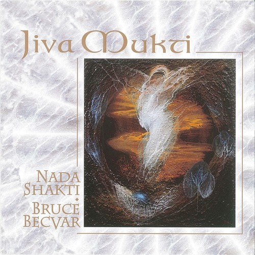 Bruce Becvar / Nada Shakti - Jiva Mukti