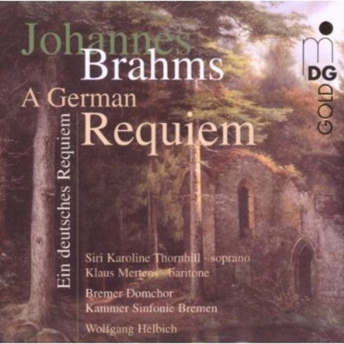 Brahms/ Thornhill/ Mertens/ Helbich - German Requiem