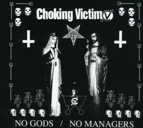 Choking Victim - No Gods No Managers