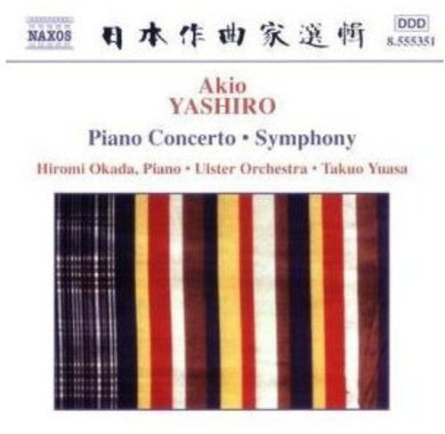 Yashiro/ Yuasa/ Hiromi Okada Ulster Orchestra - Piano Concerto / Symphony