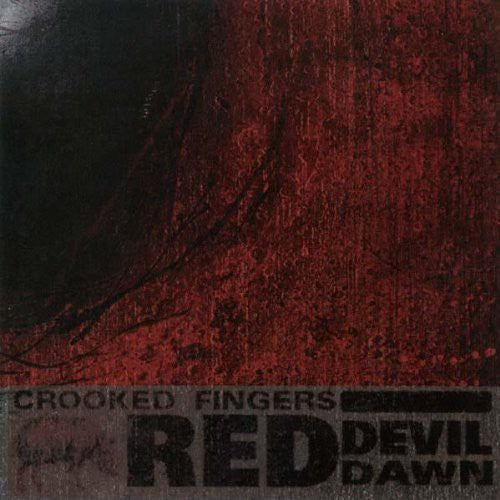 Crooked Fingers - Red Devil Dawn