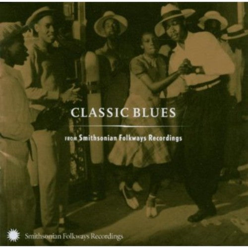 Various - Classic Blues From Smithsonian Folkways