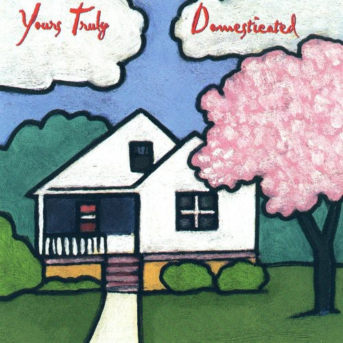 Yours Truly - Domesticated