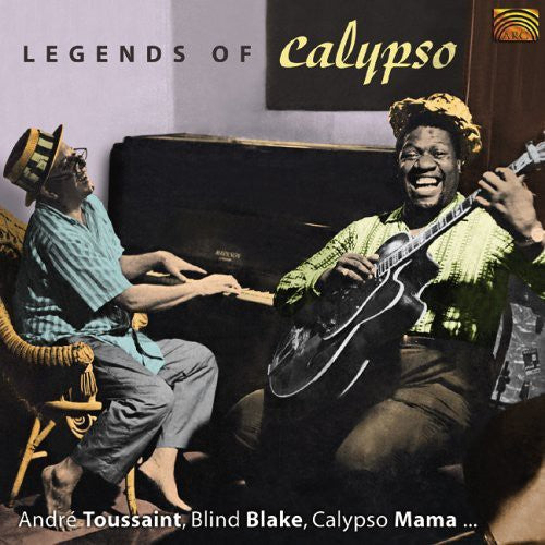 Andre Toussaint / Blind Blake/ Calypso Mama - Legends of Calypso