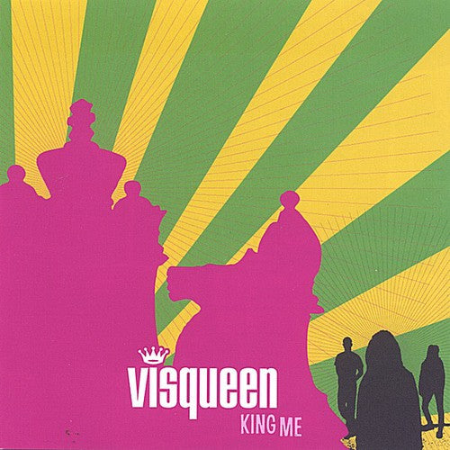 Visqueen - King Me