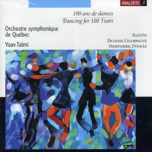 Dvorak/ Bartok/ Brahms/ Talmi/ Quebec So - Dancing for 100 Years