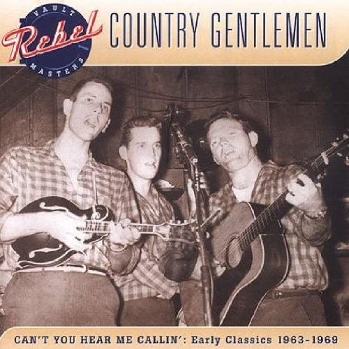 Country Gentlemen - Can't You Hear Me Callin