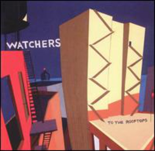Watchers - To the Rooftops