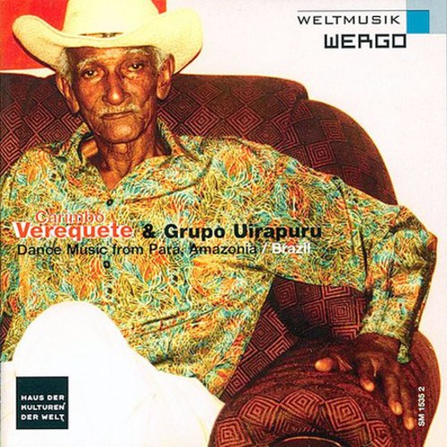 Verequete/ Grupo Uirapuru - Carimbo: Dance Music From Para Amazonia