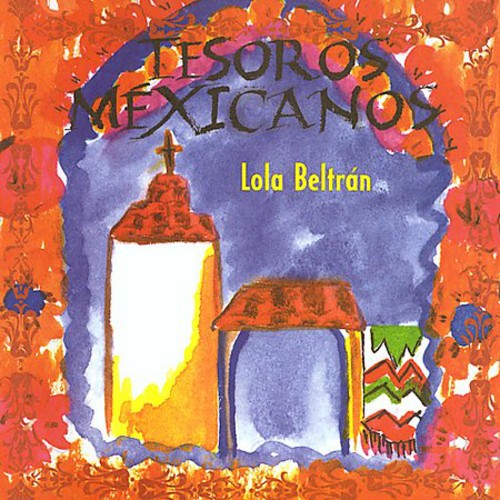 Lola Beltran - Tesoros Mexicanos