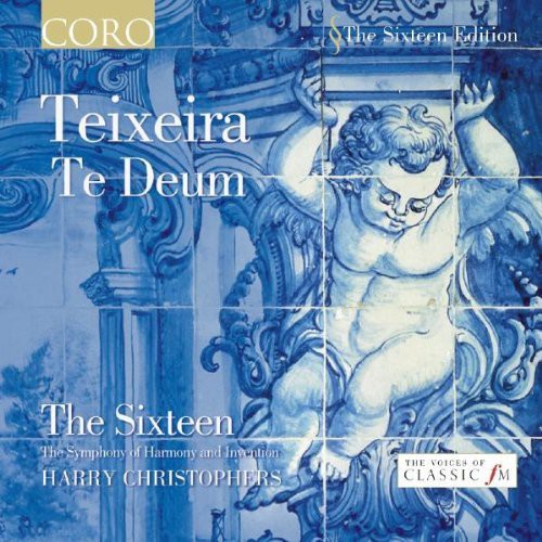 Teixeira/ Sixteen/ Christophers - Te Deum