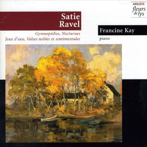 Francine Kay - Plays Ravel/Satie