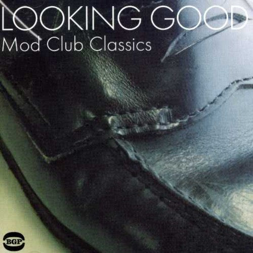 Looking Good: Mod Club Classics/ Various - Looking Good: Mod Club Classics
