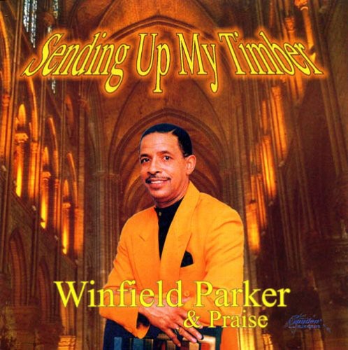Winfield Parker - Sending Up My Timber