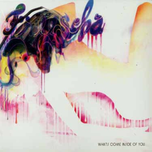 Freescha - What's Come Inside You