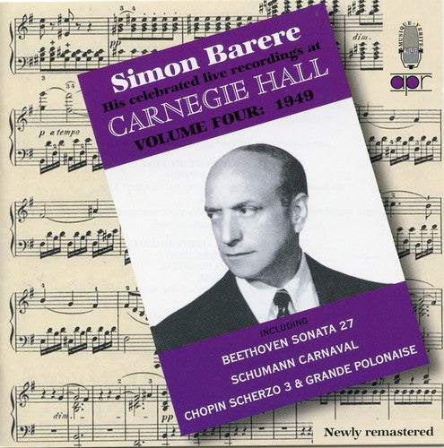 Simon Barere - His Celebrated Live Recordings at Carnegie Hall-Vo
