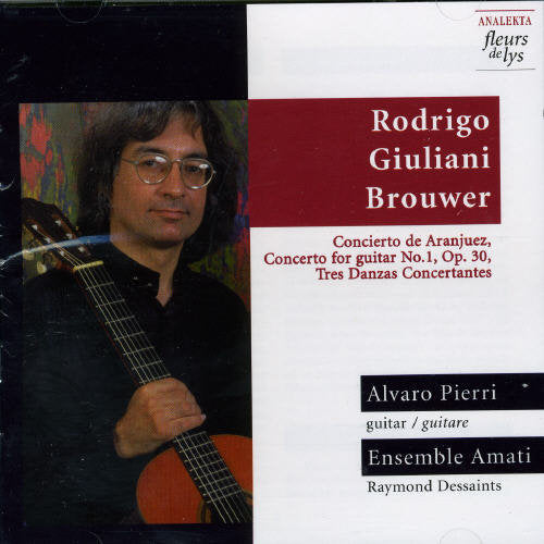 Rodrigo/ Giuliani/ Brouwer/ Pierri/ Dessaints - Con Aranjuez/Con GTR 1/Con Tres D