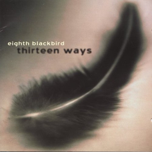 Eighth Blackbird/ Tower/ Perle/ Schober - 13 Ways