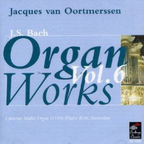 Bach/ Van Oortmerssen - Organ Works 6