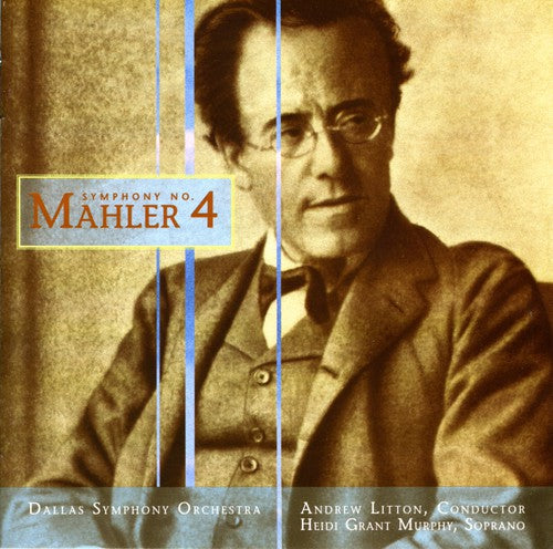 Mahler/ Grant Murphy/ Litton/ Dallas So - Symphony 4
