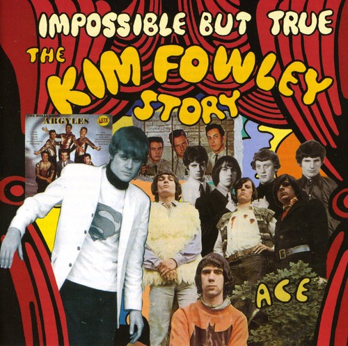 Various - Impossible But True: Kim Fowley Story / Various