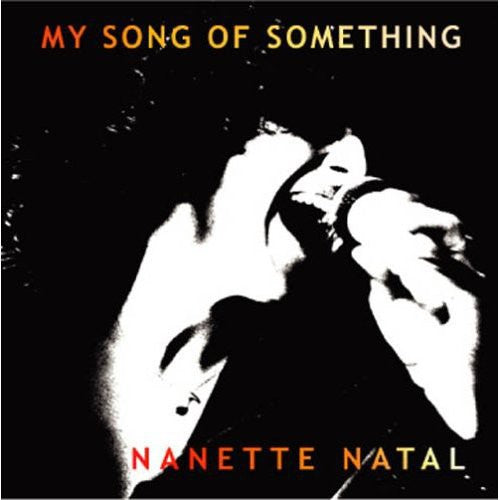 Nanette Natal - My Song of Something